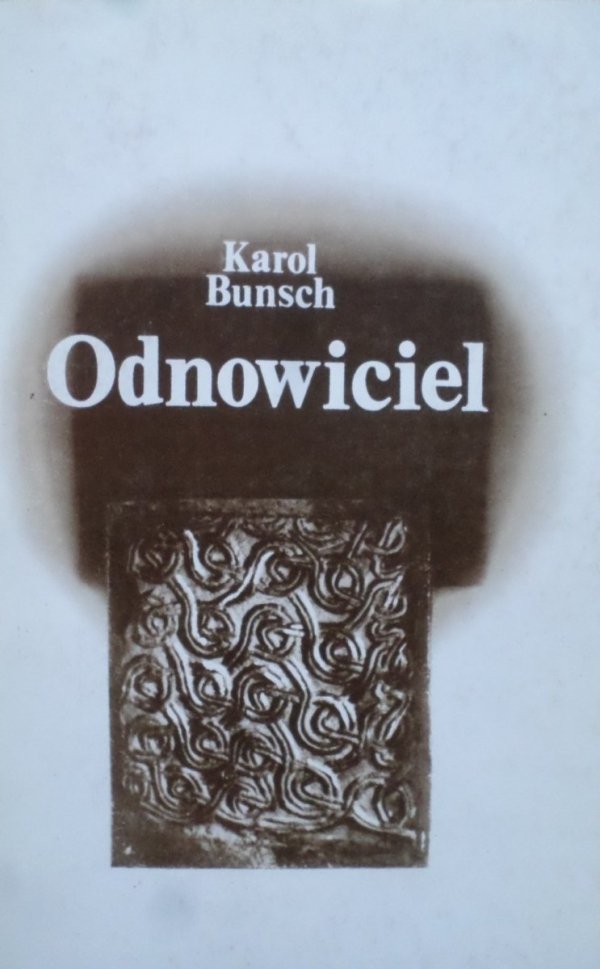 Karol Bunsch • Odnowiciel