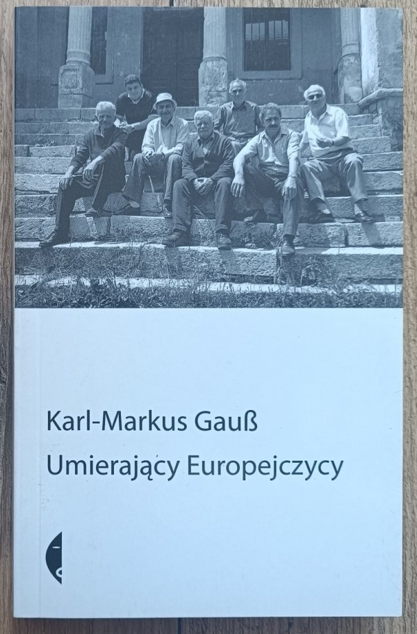 Karl Markus Gauss Umierający Europejczycy