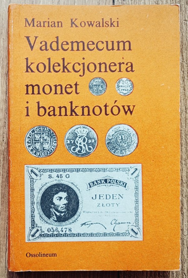 Marian Kowalski Vademecum kolekcjonera monet i banknotów