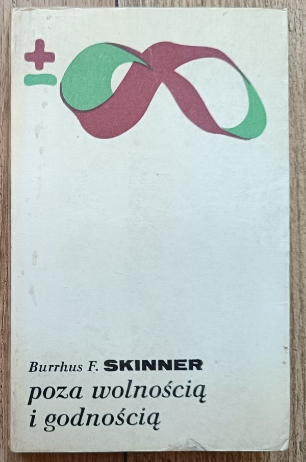 Burrhus F. Skinner Poza wolnością i godnością