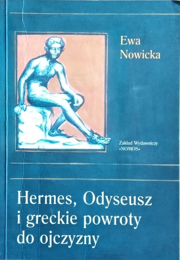 Ewa Nowicka • Hermes, Odyseusz i greckie powroty do ojczyzny
