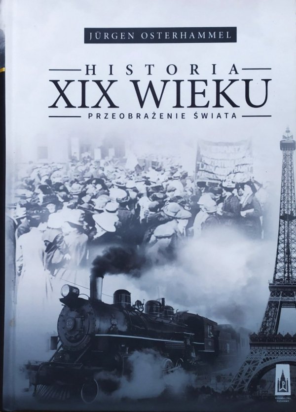 Jurgen Osterhammel Historia XIX wieku. Przeobrażenie świata