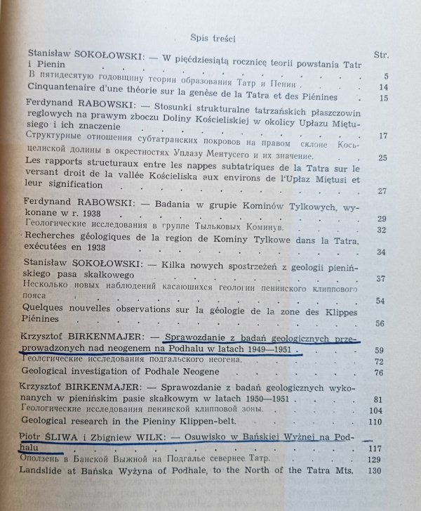 Z badań geologicznych wykonanych w Tatrach, w Pieninach i na Podhalu