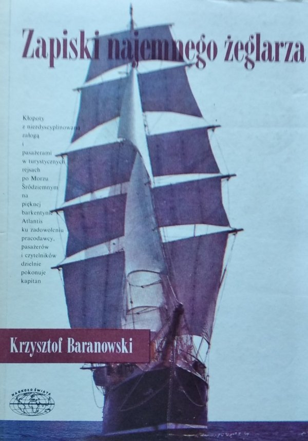 Krzysztof Tadeusz Baranowski • Zapiski najemnego żeglarza 