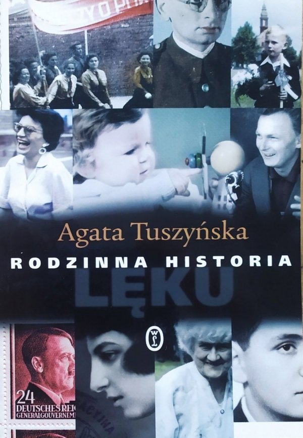 Agata Tuszyńska Rodzinna historia lęku