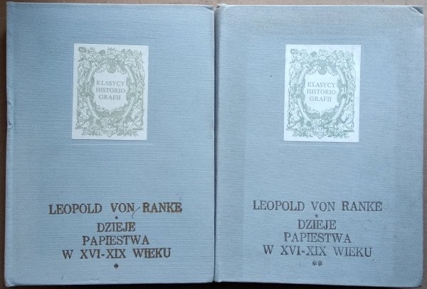 Leopold von Ranke • Dzieje papiestwa w XVI-XIX wieku. 2 tomy