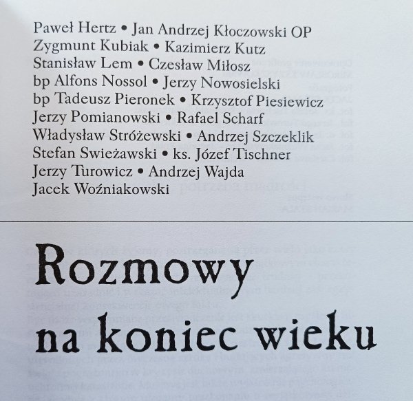 Rozmowy na koniec wieku seria 1 / Lem Miłosz Nowosielski Stróżewski