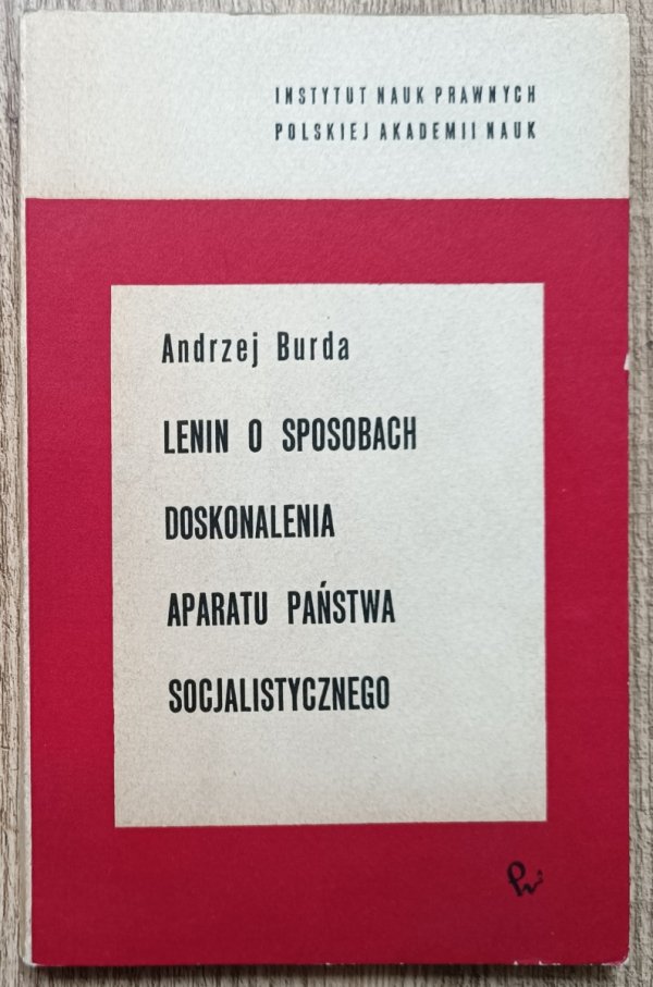 Andrzej Burda Lenin o sposobach doskonalenia aparatu państwa socjalistycznego