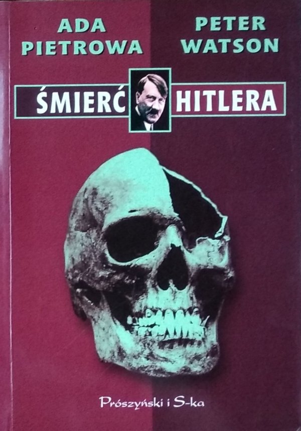Peter Watson, Ada Pietrowa • Śmierć Hitlera