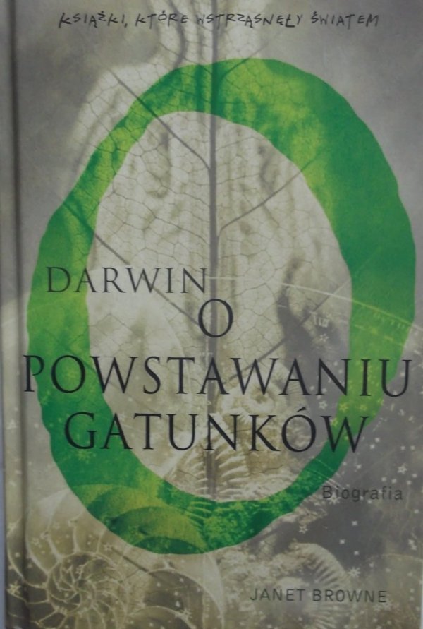 Janet Browne • Darwin. O powstawaniu gatunków. Biografia