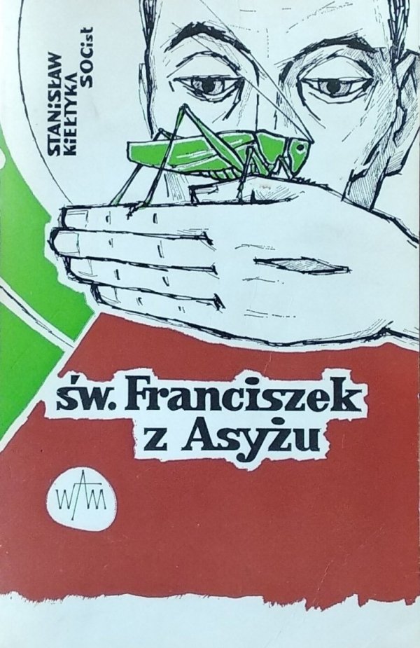 Stanisław Kiełtyka • Św. Franciszek z Asyżu