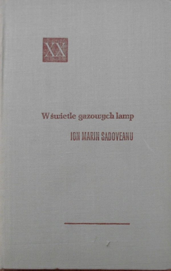 Ion Marin Sadoveanu • W świetle gazowych lamp [Powieści XX wieku]