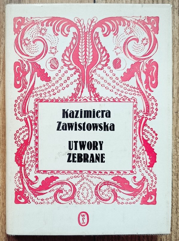 Kazimiera Zawistowska Utwory zebrane