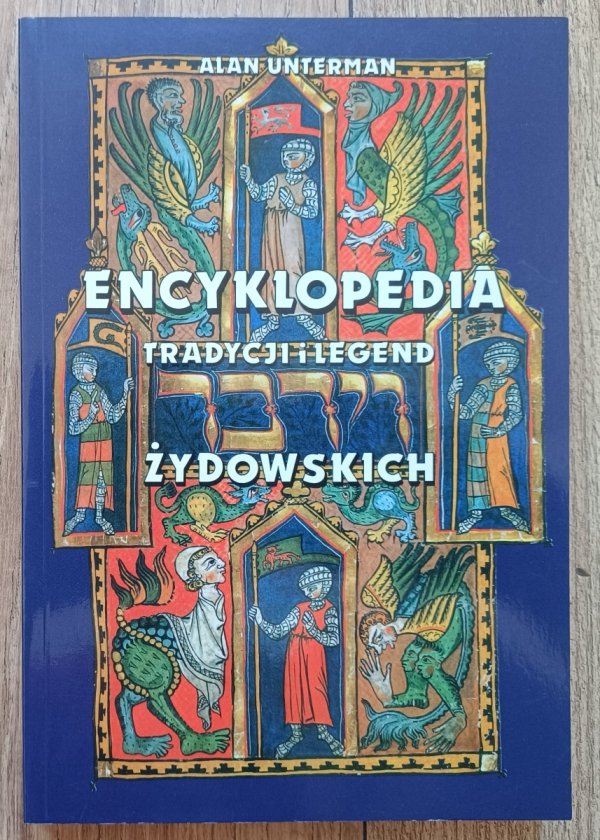 Alan Unterman Encyklopedia tradycji i legend żydowskich