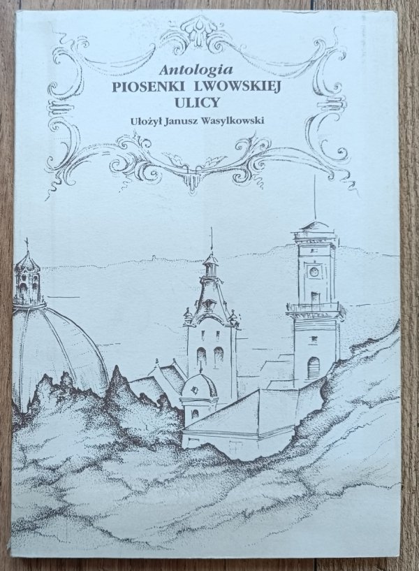Antologia piosenki lwowskiej ulicy 