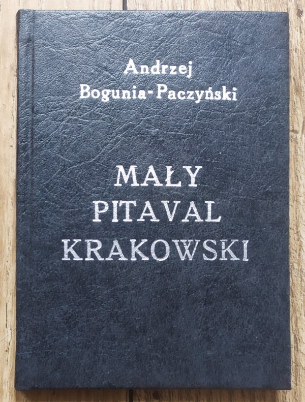 Andrzej Bogunia-Paczyński Mały pitaval krakowski