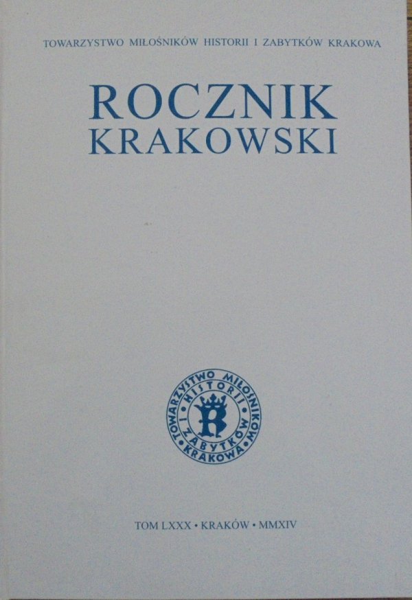 Rocznik Krakowski •  Tom LXXX 2014