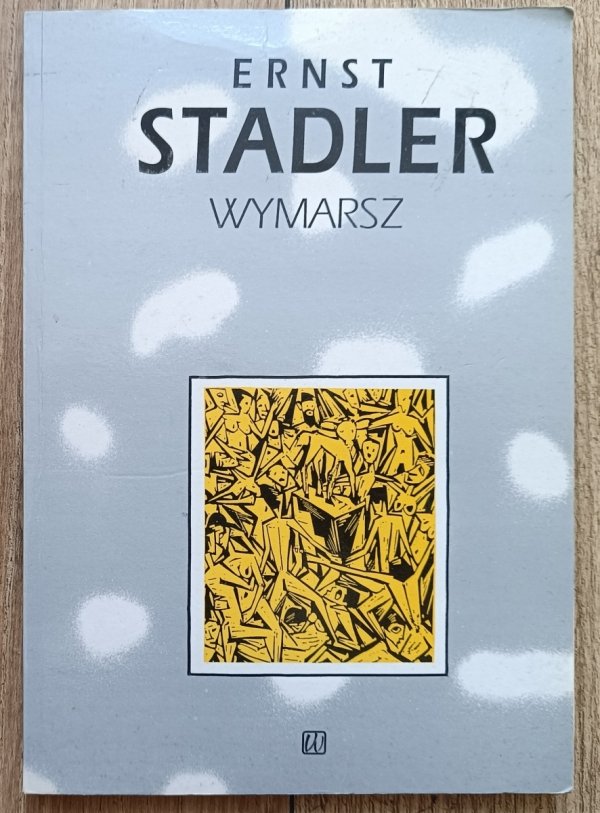 Ernst Stadler Wymarsz / dedykacja tłumacza Andrzeja Lama