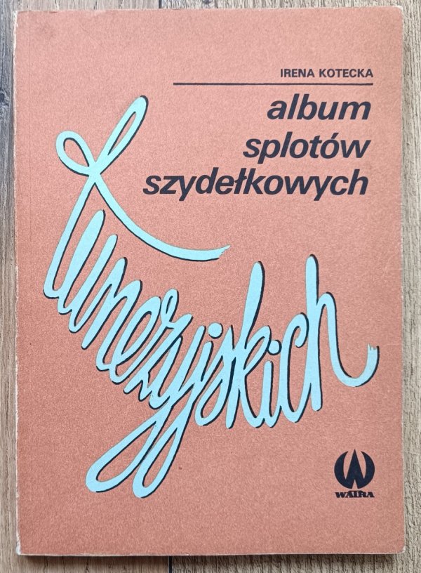 Irena Kotecka Album splotów szydełkowych tunezyjskich