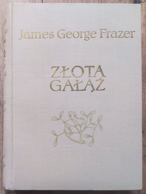 James George Frazer Złota gałąź