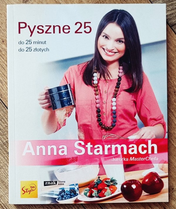 Anna Starmach Pyszne 25. Do 25 minut do 25 złotych