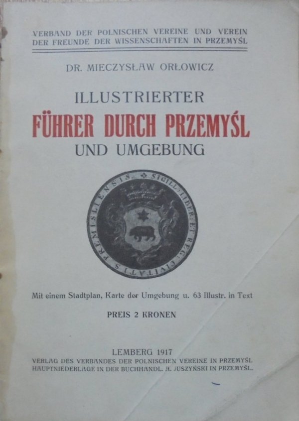 Dr. Mieczysław Orłowicz • Illustrierter Fuhrer Durch Przemyśl und Umgebung [1917]