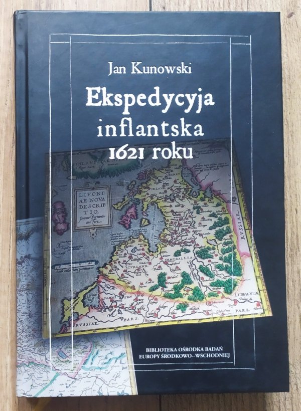 Jan Kunowski Ekspedycyja inflantska 1621 roku