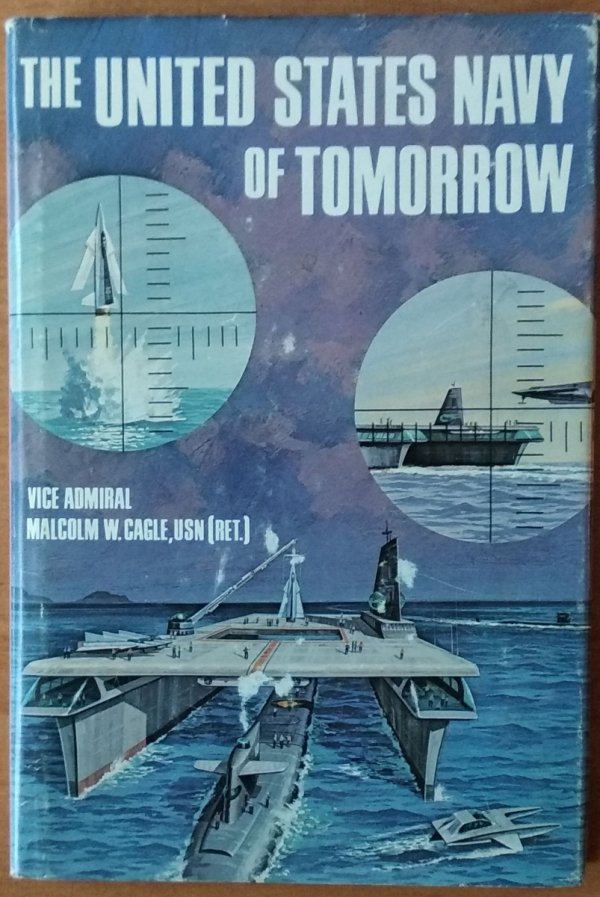 Malcolm Cagle • The United States Navy of tomorrow
