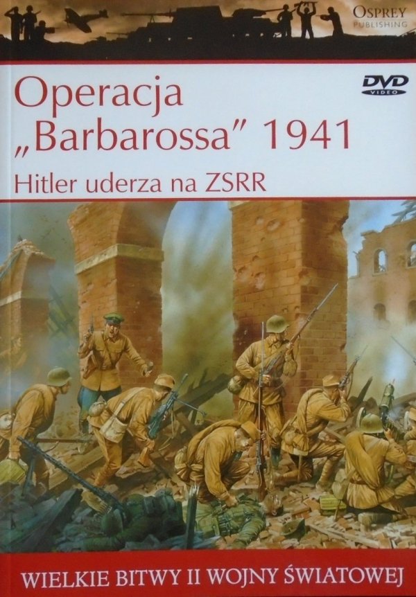 Operacja 'Barbarossa' 1941 • Hitler uderza na ZSRR