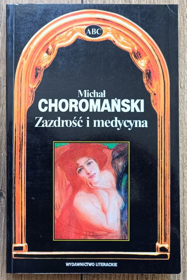 Michał Choromański Zazdrość i medycyna