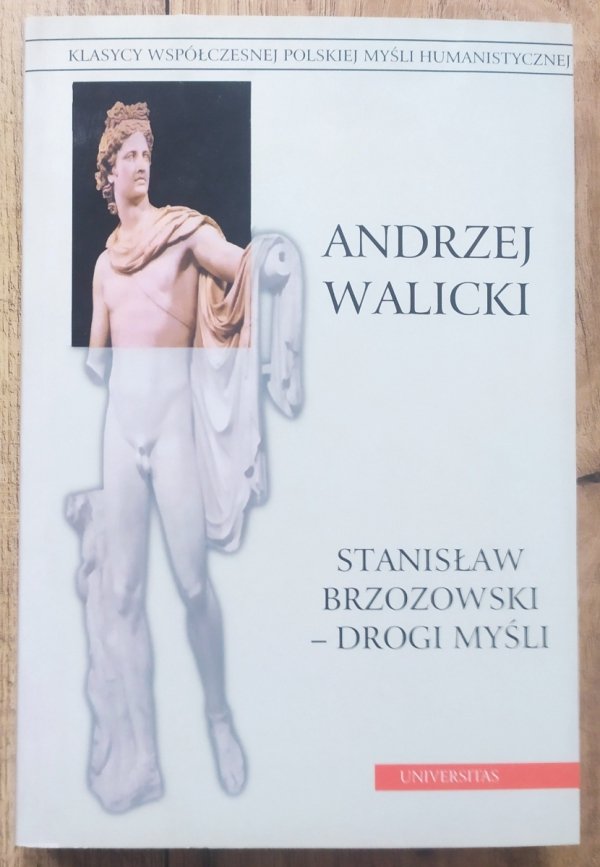 Andrzej Walicki Stanisław Brzozowski - drogi myśli