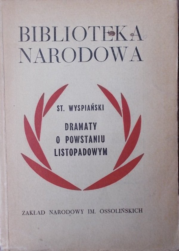 Stanisław Wyspiański • Dramaty o Powstaniu Listopadowym