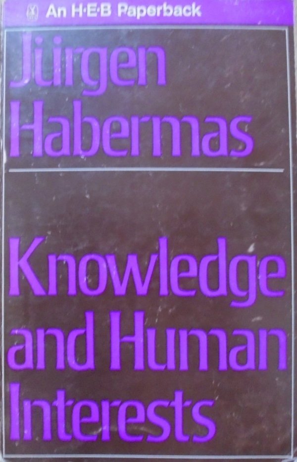 Jurgen Habermas • Knowledge and Human Interests