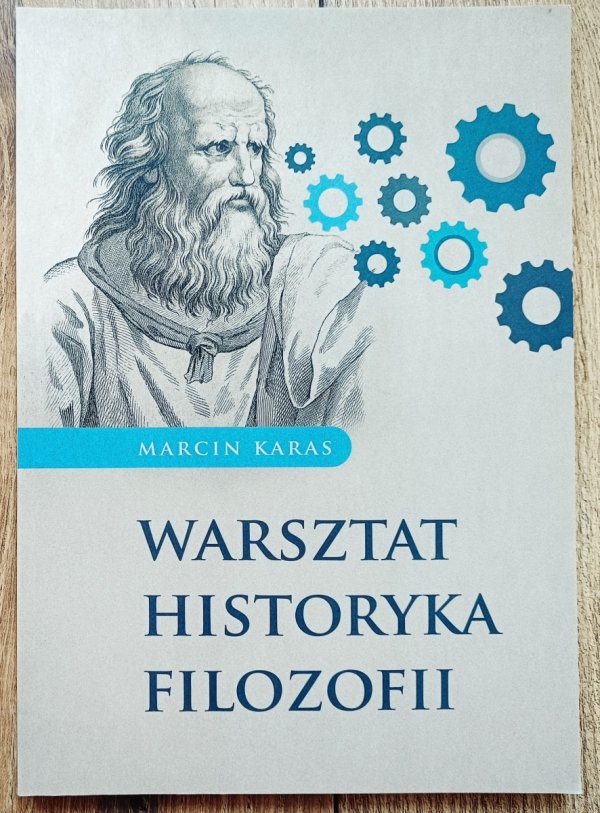 Marcin Karas Warsztat historyka filozofii