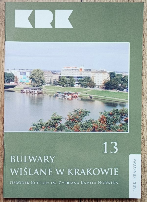 Bulwary Wiślane w Krakowie [Parki Krakowa 13]
