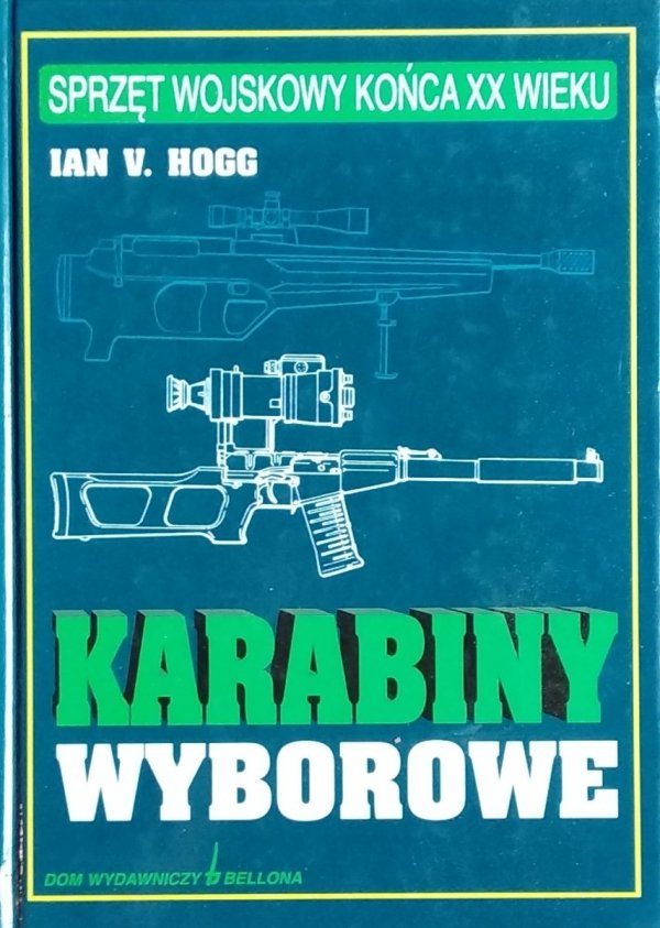 Ian Hogg • Karabiny wyborowe