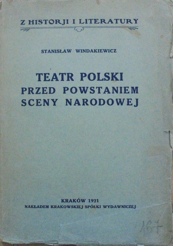 Stanisław Windakiewicz • Teatr polski przed powstaniem sceny narodowej