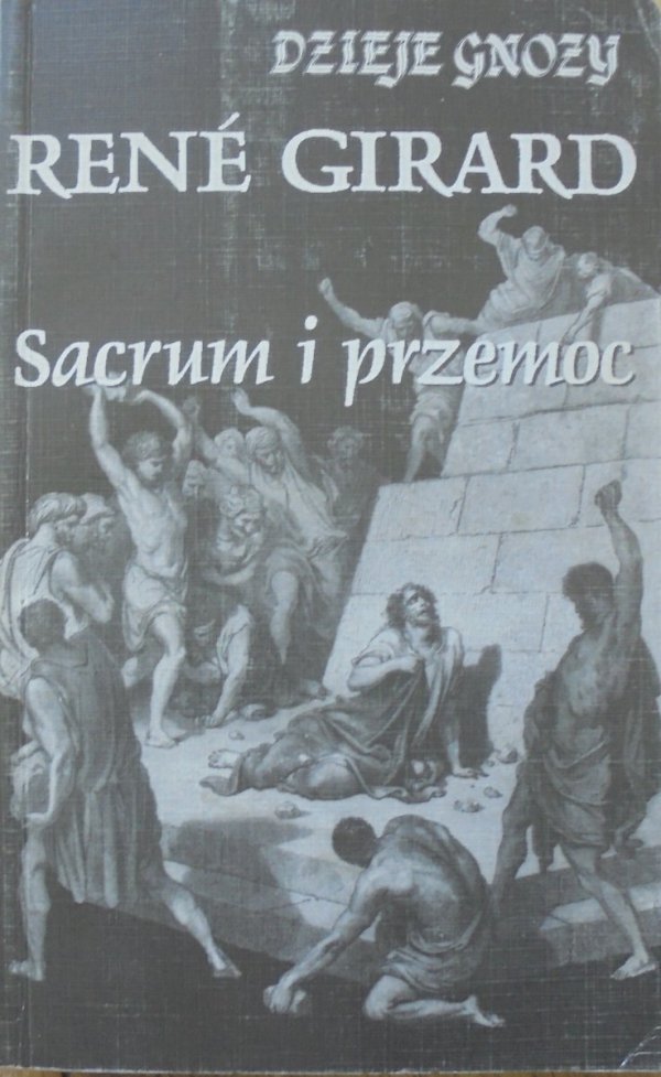 Rene Girard • Sacrum i przemoc