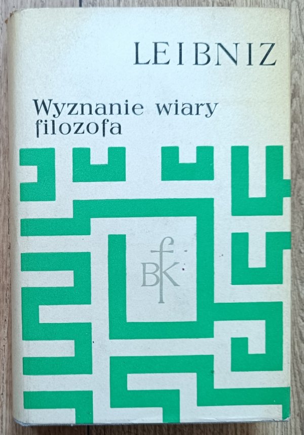 Leibniz Wyznanie wiary filozofa