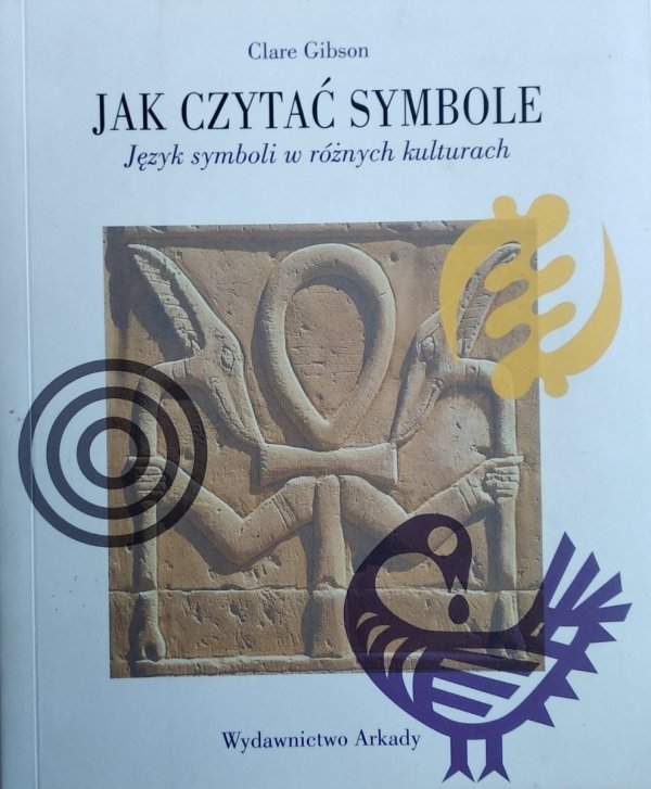 Clare Gibson • Jak czytać symbole