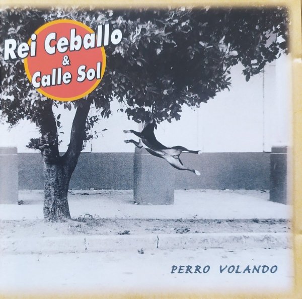 Rei Ceballo &amp; Calle Sol Perro Volando CD