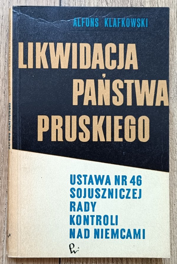Alfons Klafkowski Likwidacja Państwa Pruskiego