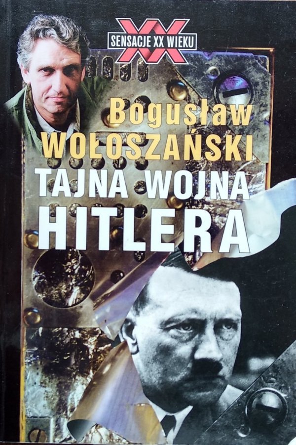 Bogusław Wołoszański Tajna wojna Hitlera 
