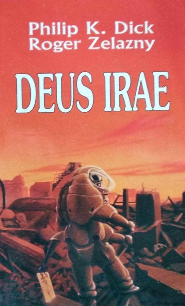 Philip Dick Roger Zelazny • Deus Irae