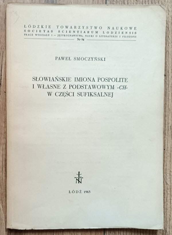 Słowiańskie imiona pospolite i własne z podstawowym -ch- w części sufiskalnej