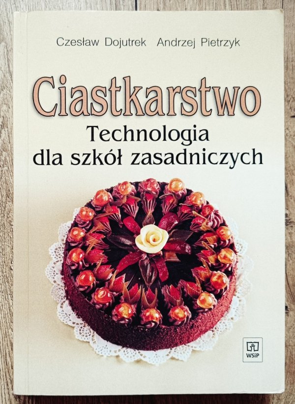 Czesław Dojutrek, Andrzej Pietrzyk Ciastkarstwo