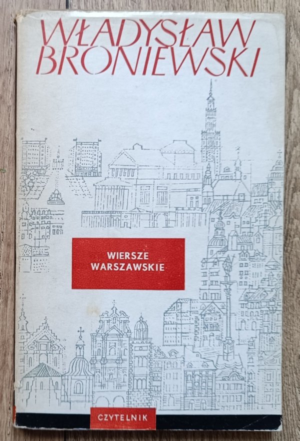 Władysław Broniewski Wiersze warszawskie / 1964