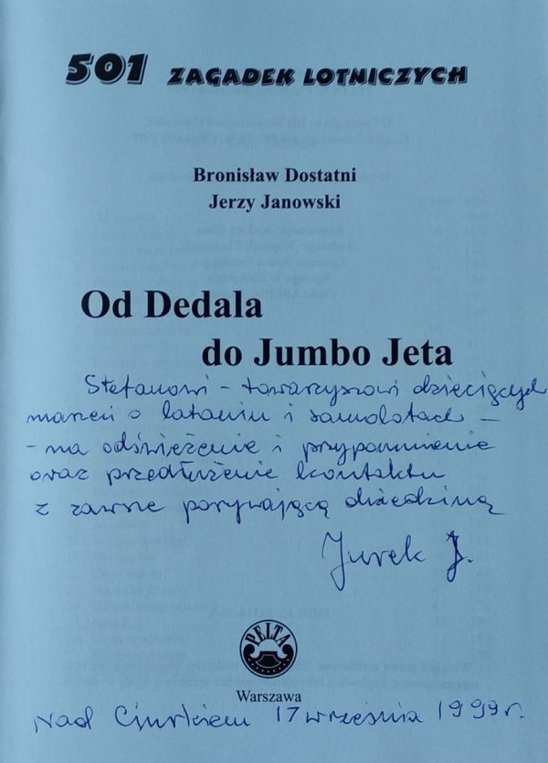 Bronisław Dostatni, Jerzy Janowski • Od Dedala do Jumbo Jeta. 501 zagadek lotniczych [dedykacja autorska]