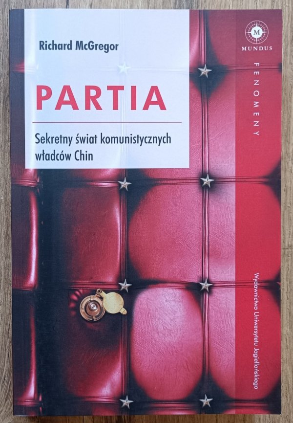 Richard McGregor Partia. Sekretny świat komunistycznych władców Chin