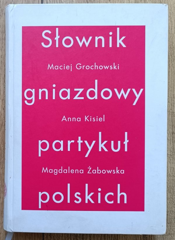 Słownik gniazdowy partykuł polskich